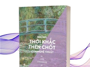 Những thời khắc then chốt của nghệ thuật